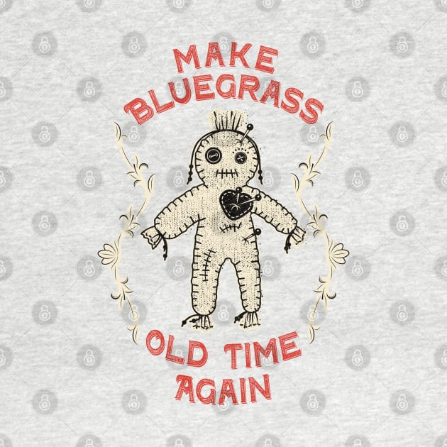 Make Bluegrass Old Time Again by blackjackdavey